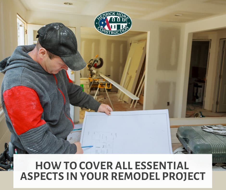 How to Cover all house essential aspects in your remodel project