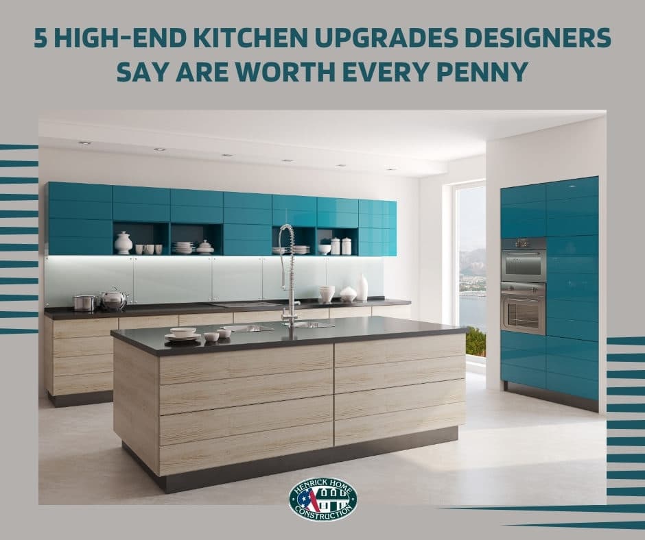 5 HIGH-END KITCHEN UPGRADES DESIGNERS SAY ARE WORTH EVERY PENNY