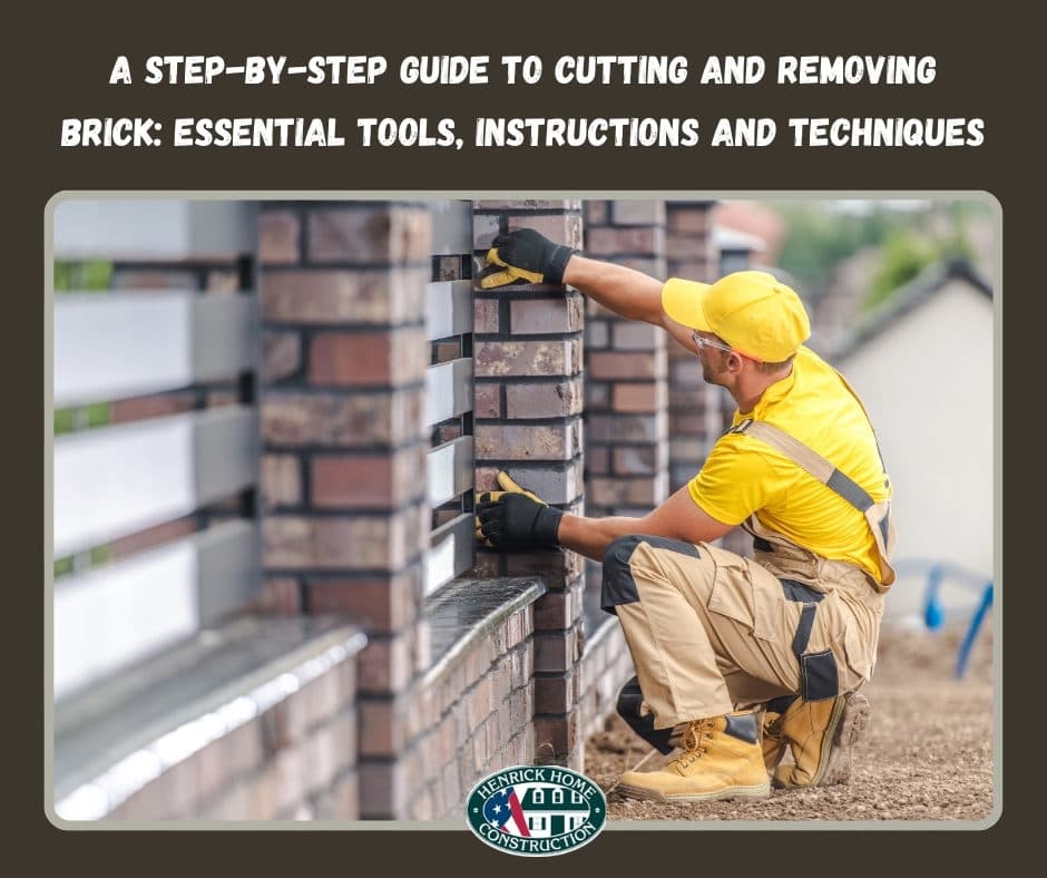 A STEP-BY-STEP GUIDE TO CUTTING AND REMOVING BRICK: ESSENTIAL TOOLS, INSTRUCTIONS, AND TECHNIQUES