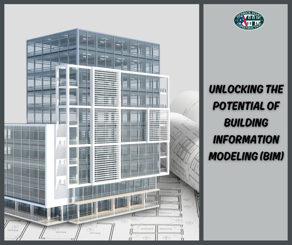 UNLOCKING THE POTENTIAL OF BUILDING INFORMATION MODELING (BIM)