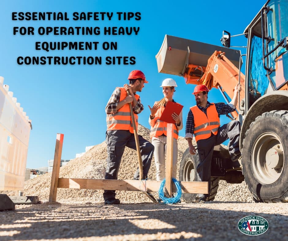 ESSENTIAL SAFETY TIPS FOR OPERATING HEAVY EQUIPMENT ON CONSTRUCTION SITES