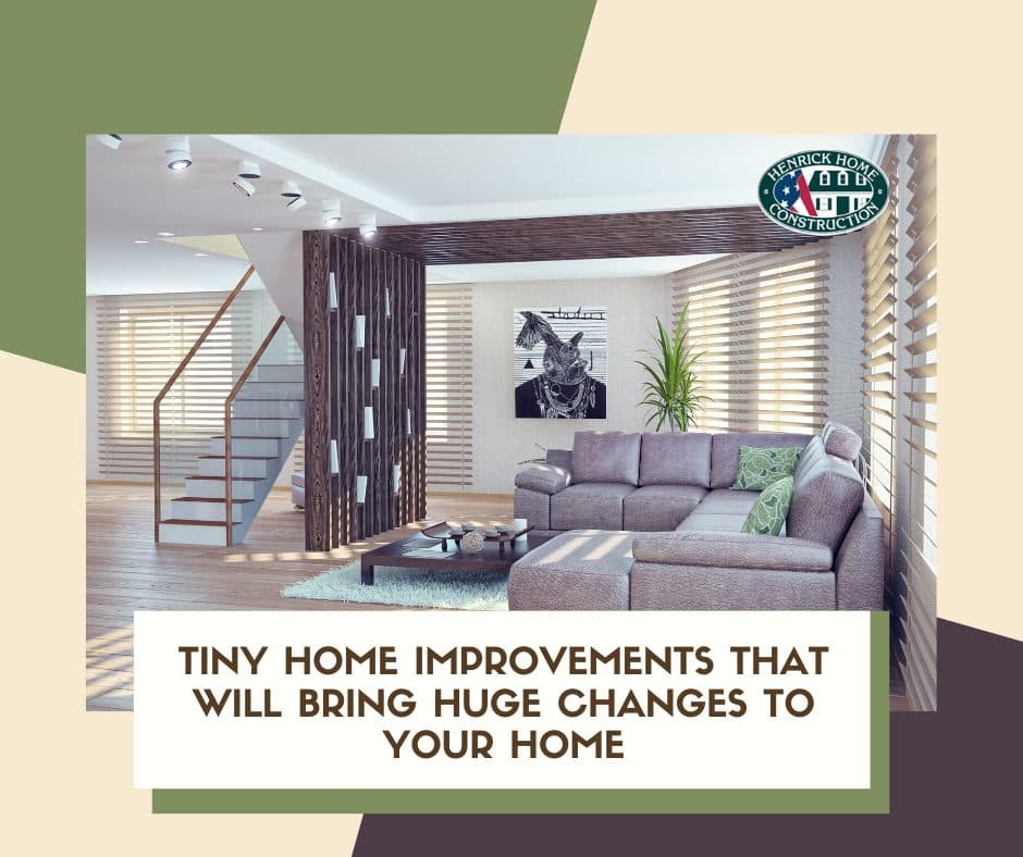 Minute home improvements that bring huge changes in your home