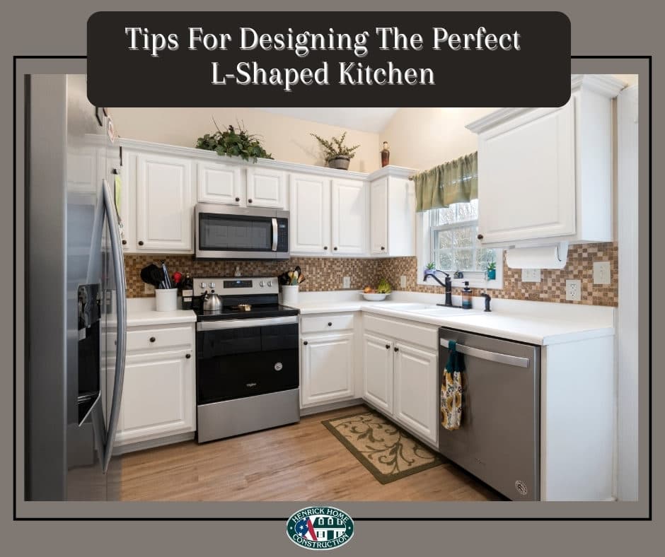 TIPS FOR DESIGNING THE PERFECT L-SHAPED KITCHEN