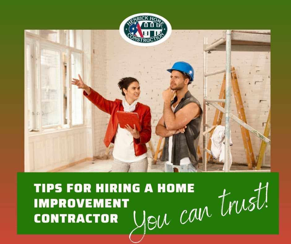Tips for Hiring a Home Improvement Contractor You Can Trust