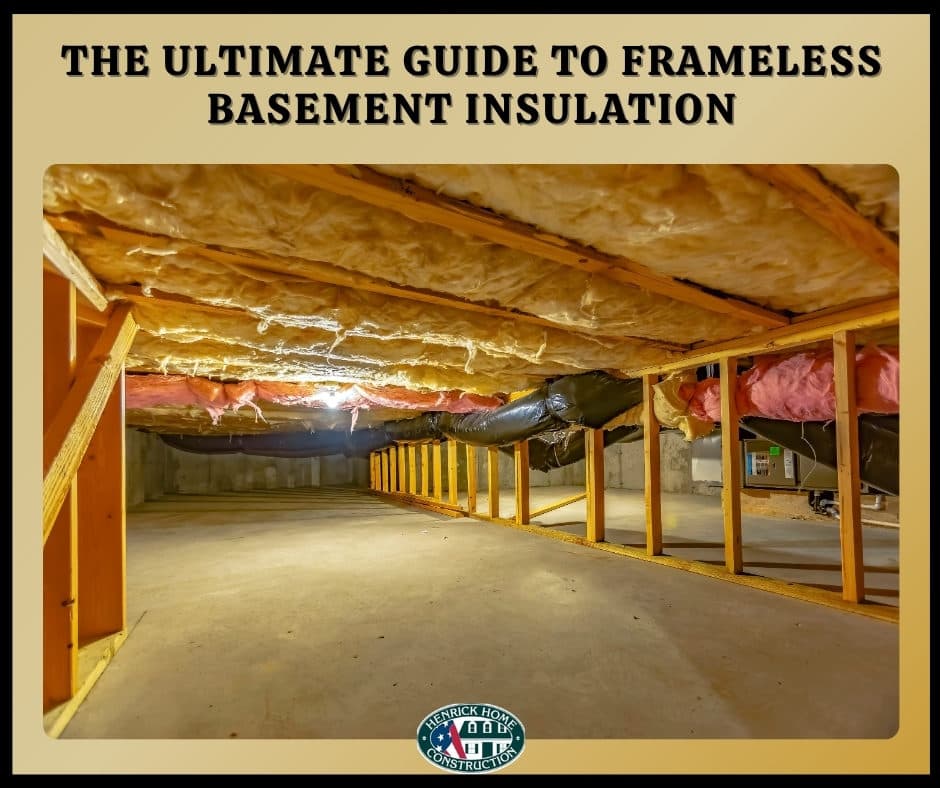 THE ULTIMATE GUIDE TO FRAMELESS BASEMENT INSULATION