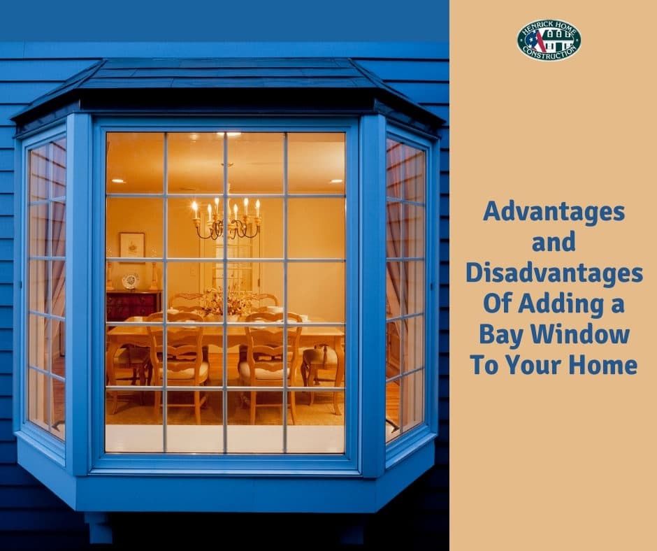 Advantages and Disadvantages Of Adding a Bay Window To Your Home