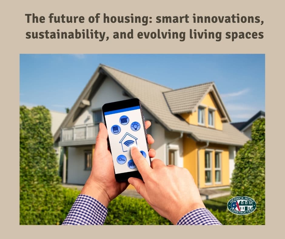 THE FUTURE OF HOUSING: SMART INNOVATIONS, SUSTAINABILITY, AND EVOLVING LIVING SPACES